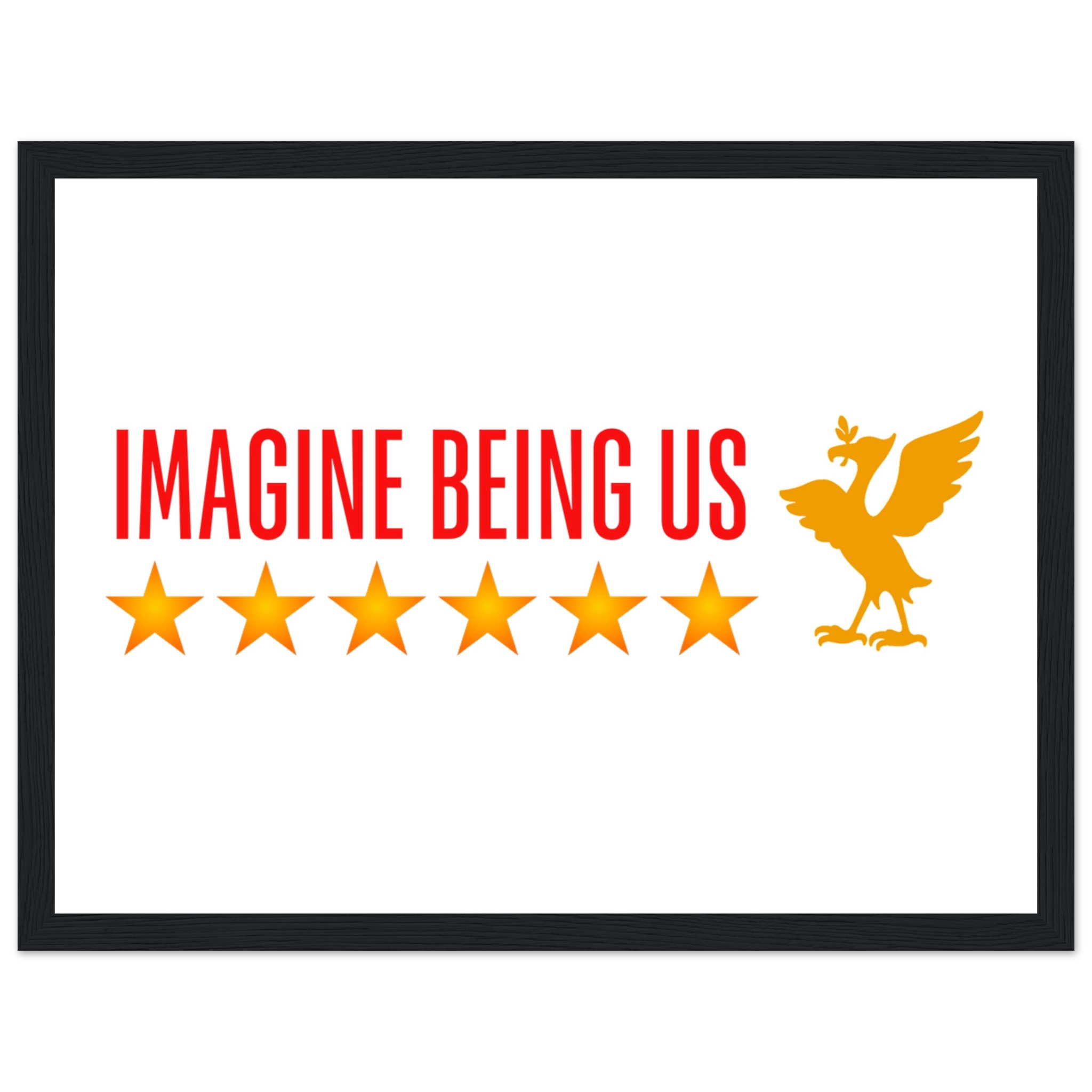 anfield-apparel-lfc-art-imagine-being-us-poster-gerahmt-holzrahmen image 1