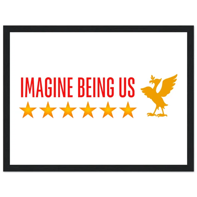 anfield-apparel-lfc-art-imagine-being-us-poster-gerahmt-holzrahmen image 1